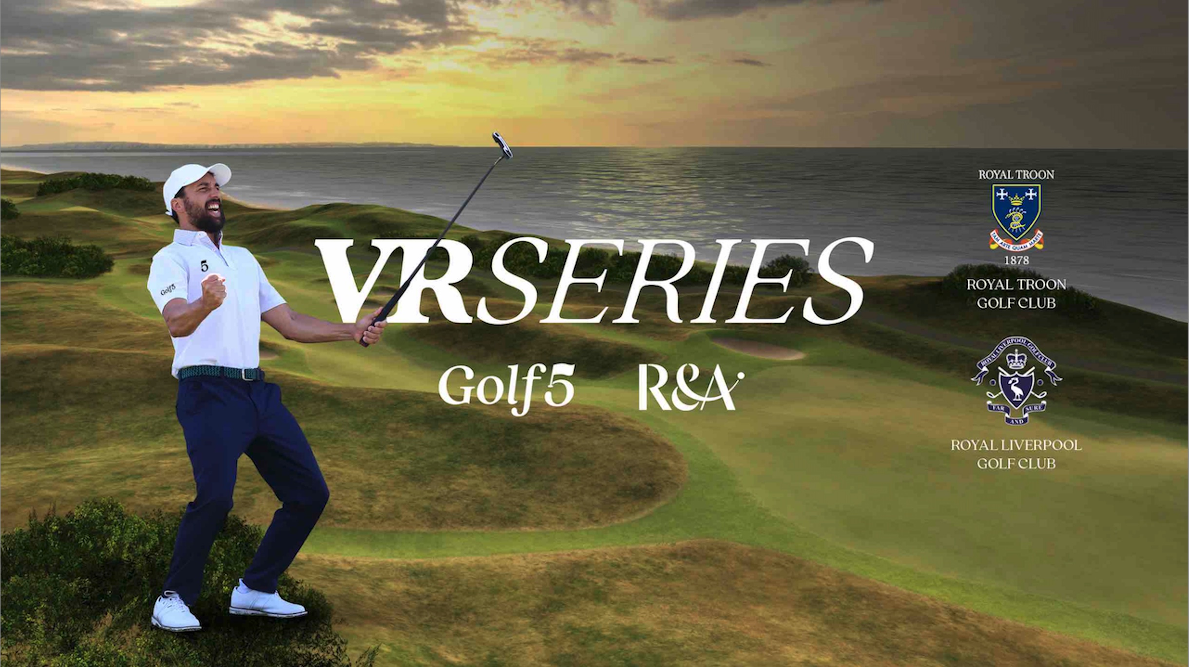 VRSeries Golf5 R&A Royal Troon Royal Liverpool